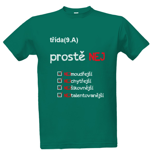 Tričko s potiskem Prostě NEJ 2